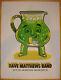 Dave Matthews Band Poster 2006 Maryland Mo Green Kool Aid Signed Artist Proof